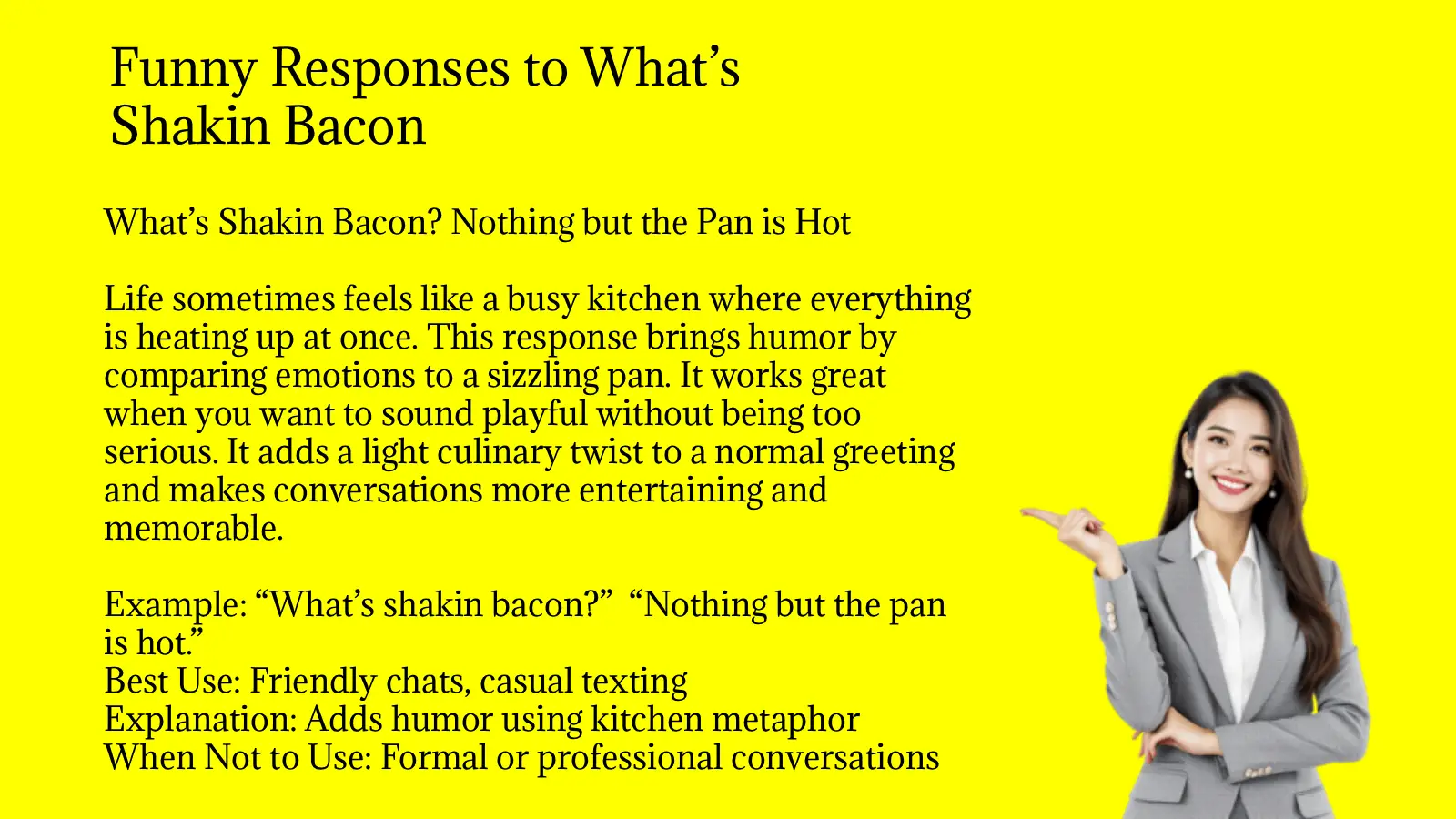 Funny Responses to What’s Shakin Bacon