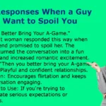 Best Responses When a Guy Says I Want to Spoil You