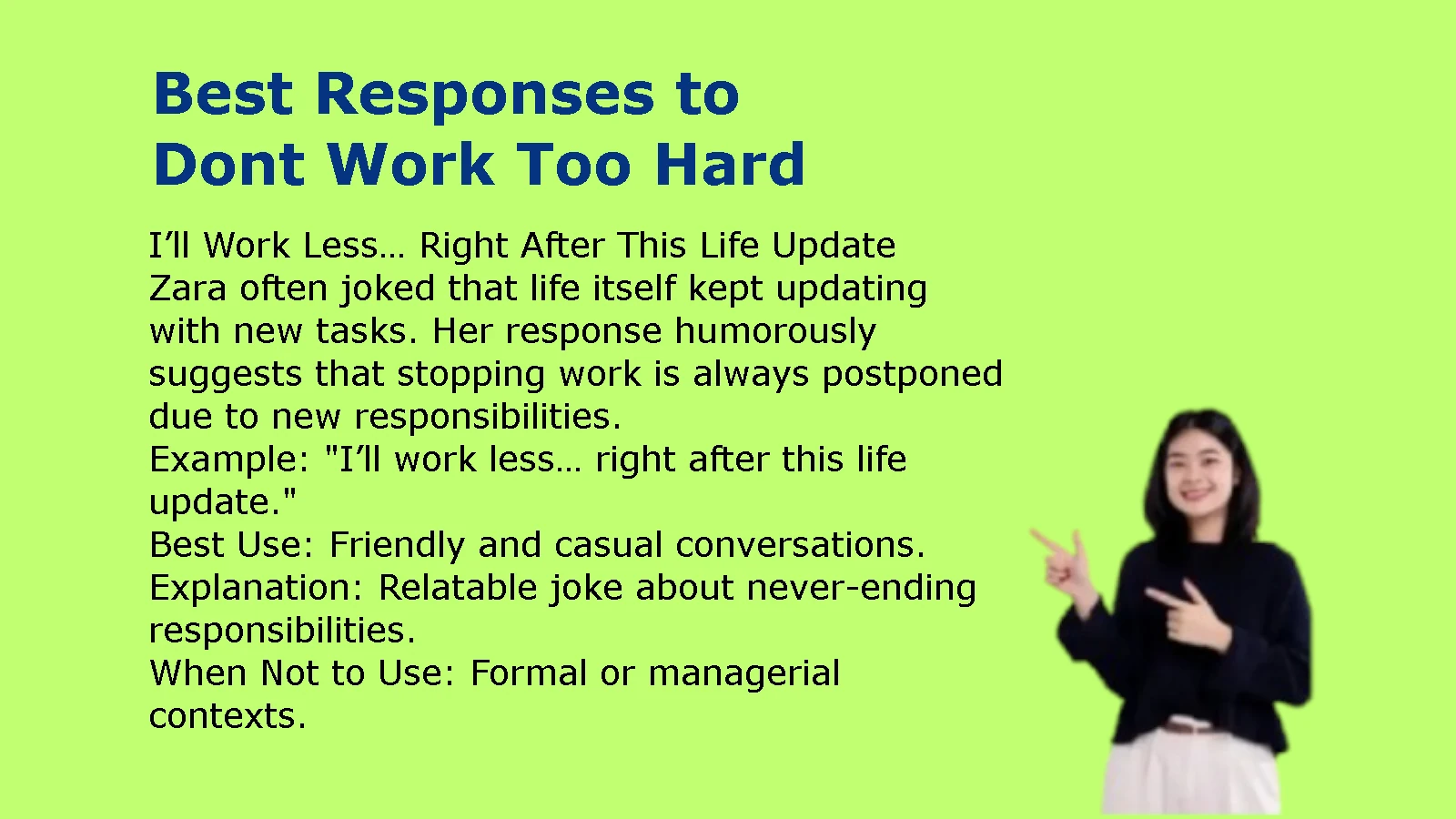 Best Responses to Dont Work Too Hard