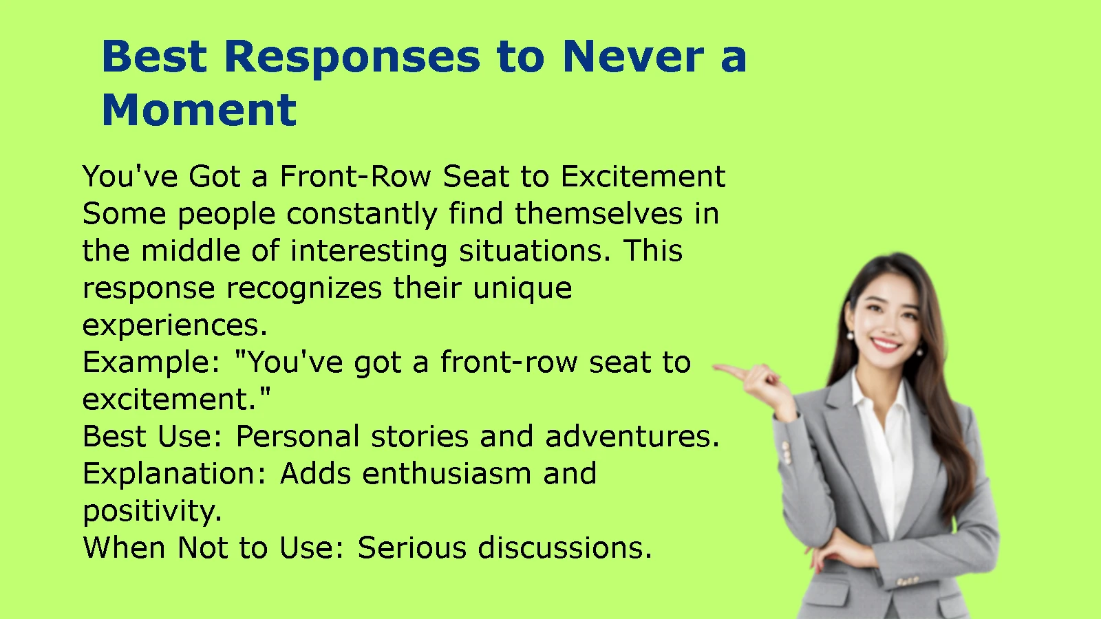 Best Responses to Never a Moment