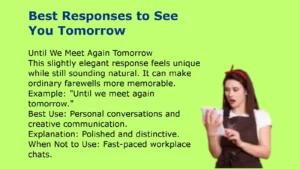 Best Responses to See You Tomorrow
