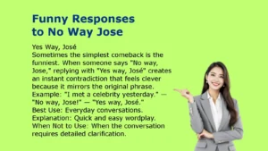Funny Responses to No Way Jose