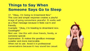 Things to Say When Someone Says Go to Sleep